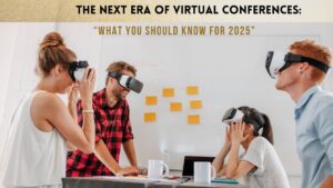 The Next Era of Virtual-Conferences What You Should Know for 2025