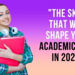 The skill that will shape your academic path in 2024