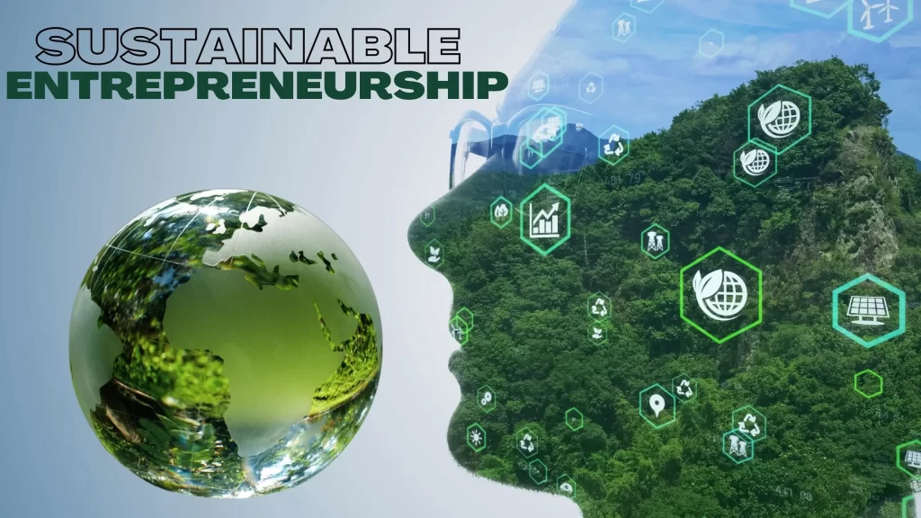 Rise of Sustainable Entrepreneurship